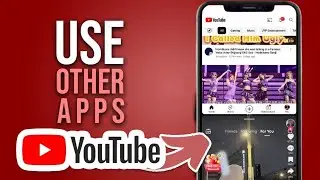 How To Watch YouTube While Using Other Apps [Full Guide]