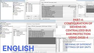 SIEMENS DE-CENTRALIZED BUS BAR RELAY CONFIGURATION USING DIGSI | 7SS522 | 7SS523 | 7SS525 | PART-4