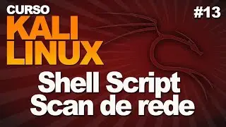 Curso Kali Linux - Shell Script com NMAP (Scan de rede)