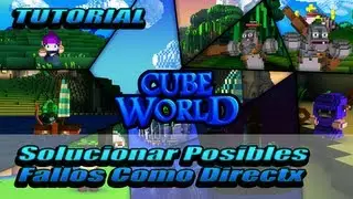 Tutorial - Solucionar Posibles Fallos En Cube World - Directx/Direct3D