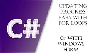 C# Programming Tutorial for Beginners - Updating progress bars with for loops