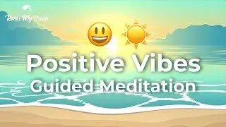 🧘‍♂️Guided Meditation for POSITIVE ENERGY 🌻😊Positive Thinking, Feel Good Affirmations