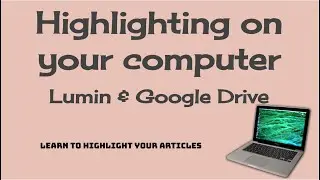 How to Highlight on your Computer with Lumin PDF & Google Drive