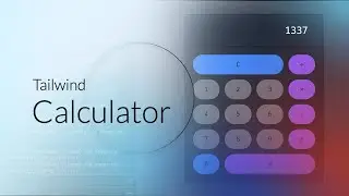 Tailwind Calculator | Tailwind CSS Practice