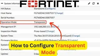 How to Configure Transparent Mode in FortiGate Fortinet Firewall | Configuration