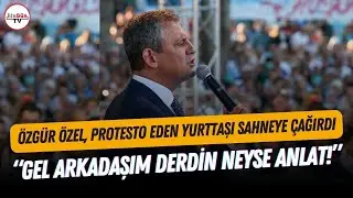 Özgür Özel kendisini protesto eden yurttaşı sahneye çağırdı “ALIN GETİRİN, DERDİ NEYSE ANLATSIN”