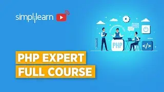 PHP Expert Full Course | PHP Tutorial For Beginners | PHP For Beginners | PHP Tutorial | Simplilearn