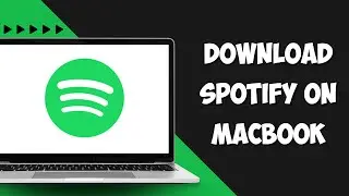 How To Download Spotify on MacBook Air/Pro/M1/Intel