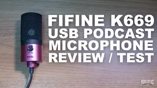 FiFine K669 USB Podcast Microphone Review / Test