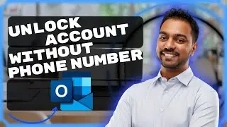 How to Unlock Outlook Account Without Phone Number | Outlook Tips 2025
