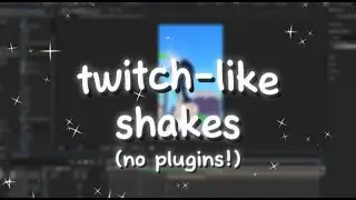 How to Make Twitch-Like Shakes (NO PLUGINS) *ft. @SiimplymayaYT *