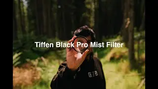 Tiffen Black Pro Mist 1/8 Review