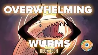 Instant Deck Tech: Overwhelming Wurms (Pioneer)