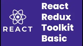 React Redux ToolKit - UseSelector, CreateSlice & ConfigureStore