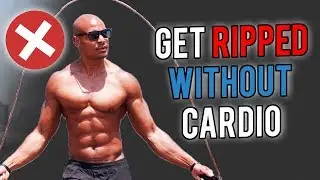 😧  How To Get Ripped WITHOUT Doing CARDIO (Shocking)