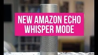 How to activate Amazon Echo Whisper Mode (Alexa Devices)