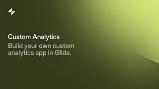 Create a Custom Reporting + Analytics App with Glide | No Code Tutorial