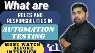 What is the Roles and Responsibilities in Automation testing 2 to 5|5 to 10 year Experience