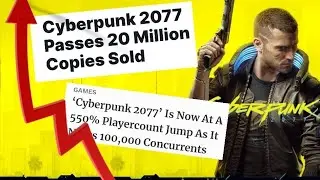 Cyberpunk 2077 Makes INSANE Comeback Passing 20M Copies Sold!