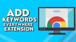 How To Download And Add Keywords Everywhere Extension on Google Chrome Browser