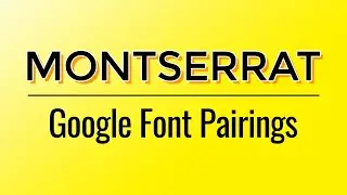 Stylish and Free Google Font Pairings for Montserrat 2024