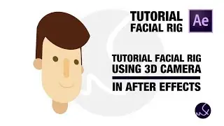 Tutorial - Facial Rig using 3D Camera After Effects