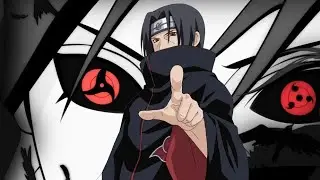 ITACHI AMV EDIT