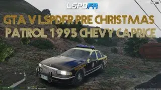 GTA V LSPDFR Pre Christmas Patrol 1995 Chevy Caprice