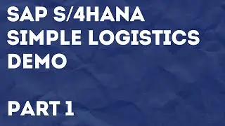 SAP S/4HANA | SAP Simple Logistics Demo | Introduction to SAP HANA | SAP HANA Demo Class - Part 1