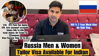 Russia 🇷🇺 2 year tailor work visa | 6th,8th pass can apply |food*Home by company