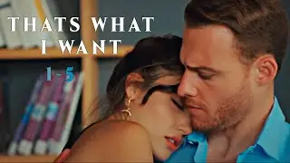 Eda & Serkan - Thats What I Want (1-5)