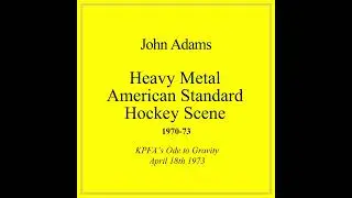 John Adams - Heavy Metal/American Standard/Hockey Scene (1973)