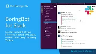 BoringBot Slack Integration: Resolve Down Camera Events Faster and With Fewer Emails -The Boring Lab