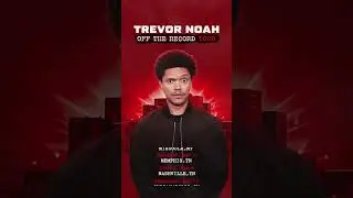 Off The Record Tour. Ticket info at TrevorNoah.com