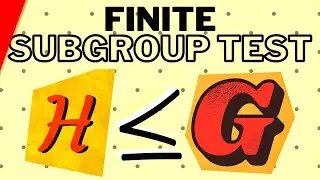 Finite Subgroup Test | Abstract Algebra Exercises