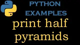 Python Examples 16 # Python Program to  print half pyramid