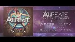 Aureate - Take This Chance (Offical Lyric Video)