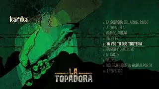 La Topadora Karma (Diska Osoa/Álbum Completo/Full Album)