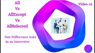 #powerbi #dax #difference #all #vs #allexcept #vs #allselected #interview #asks #question (Video-15)