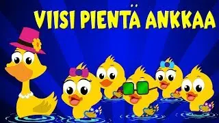 Viisi pientä ankkaa | Lastenlauluja suomeksi