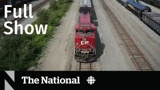 CBC News: The National | Canada rail shutdown begins