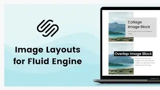 How To Recreate Image Block Layouts In Fluid Engine // Squarespace Fluid Image Tutorial