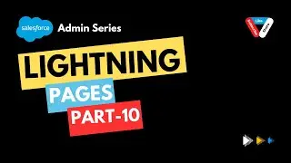 Salesforce Lightning Pages Part-10 Dynamic Related Lists