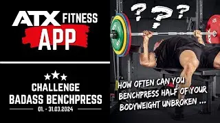 ATX® Challenge "Badass Benchpress" - March 2024