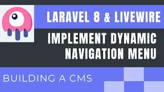 Laravel 8 Livewire Tutorial (Building a Simple CMS) : Implement Dynamic Navigation Menu (part9)