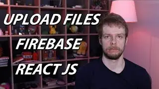 How To Upload Files To Firebase in React Application