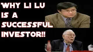 Charlie Munger: Why Li Lu Is A Successful Investor and The Chinese Warren Buffett!!