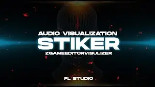 Audio Visualization Template /STIKER / ZGameEditorVisualizer / FL Studio