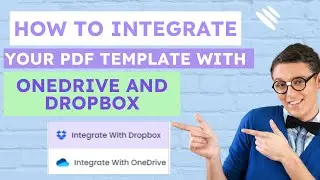 How do you Integrate your Pdf Template with OneDrive and DropBox integration?