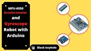 How to make MPU-6050 Accelerometer and Gyroscope Robot with Arduino code|lcd display arduino